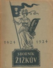 kniha Sborník Žižkův 1424-1924 k pětistému výročí jeho úmrtí, Vědecký ústav vojenský 1924