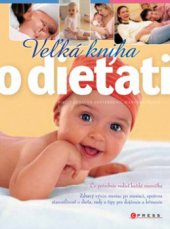 kniha Veľká kniha o dieťati, CPress 2010