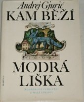 kniha Kam běží modrá liška pohádkové vyprávění z Malé Strany, Albatros 1989