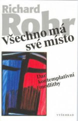 kniha Všechno má své místo dar kontemplativní modlitby, Vyšehrad 2003