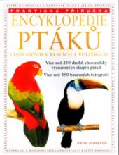 kniha Encyklopedie ptáků chovaných v klecích a voliérách kompletní obrazový průvodce, Svojtka & Co. 2003