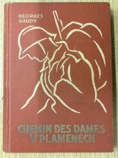 kniha Vzpomínky chlupáče 57. pěšího pluku. Chemin des Dames v plamenech : (prosinec 1916 - prosinec 1917), Svaz čs. rotmistrů 1929