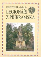 kniha Legionáři z Příbramska, Státní okresní archiv 2002