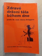 kniha Zdravé držení těla během dne podle A. Brüggera, Alexander Kollmann 1995