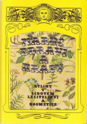 kniha Náruč zdraví a krásy byliny v lidovém léčitelství a kosmetice, Hanácké nakladatelství 1991