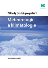 kniha Základy fyzické geografie 1: Meteorologie a klimatologie, Univerzita Palackého v Olomouci 2014