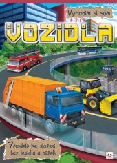 kniha Vozidla Vyrobím si sám 7 modelů ke složení bez lepidla a nůžek, Aksjomat 2013
