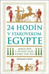kniha 24 hodín v starovekom Egypte Jeden deň v živote ľudí, ktorí tam žili, Eastone 2019