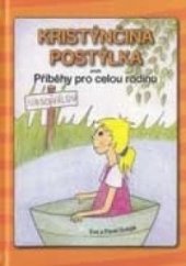 kniha Kristýnčina postýlka, aneb, Kniha pro celou rodinu, Křesťanský život 2006