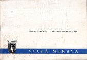 kniha Písemné prameny k dějinám Velké Moravy, Archeologický ústav AV ČR Brno 1963