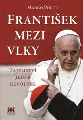 kniha František mezi vlky Tajemství jedné revoluce, Barrister & Principal 2015