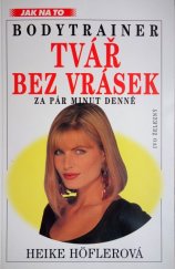 kniha Tvář bez vrásek za pár minut denně bodytrainer, Ivo Železný 2000