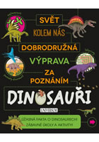 kniha Dobrodružná výprava za poznáním: Dinosauři, Euromedia 2016