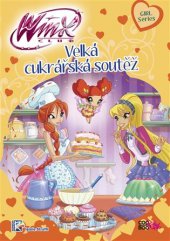 kniha Winx Girl Series II. - Velká cukrářská soutěž, CooBoo 2017