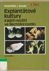 kniha Explantátové kultury a jejich využití ve šlechtění rostlin, Academia 1990