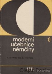 kniha Moderní učebnice němčiny 1. [díl] němčina pro hospodářskou praxi., SNTL 1982