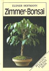 kniha  Zimmer-Bonsai Pflanzen  für das Heim,  Verlag für die Frau 1988