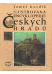 kniha Ilustrovaná encyklopedie českých hradů, Libri 1999