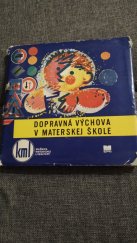 kniha Dopravná výchova v materskej škole , Slovenské pedagogické nakladateľstvo 1974