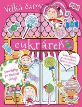 kniha Veľká čarovná cukráreň, Svojtka 2015