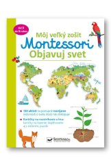 kniha Môj veľký zošit Montessori Objavuj svet, Svojtka 2021