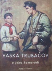 kniha Vaska Trubačov a jeho kamarádi. 2. díl, Mladá fronta 1952