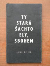 kniha Ty stará šachto Ely, sbohem Horníci v poezii, Dialog 1969