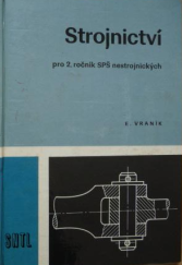 kniha Strojnictví pro 2. ročník SPŠ nestrojnických, SNTL 1981