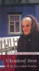 kniha Ukradený život 57 let bez rodné Francie, Albatros 2005