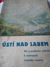 kniha Ústí nad Labem od pravěkého sídliště k metropoli českého severu, Okresní pedagogický sbor 1947