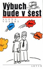 kniha Výbuch bude v šest, Artur 2003