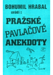 kniha Bohumil Hrabal uvádí: Pražské pavlačové anekdoty, Pražská imaginace 1994