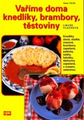 kniha Vaříme doma knedlíky, brambory, těstoviny, Agentura VPK 2006