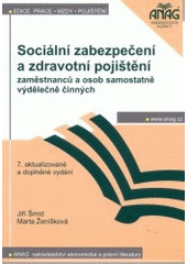 kniha Sociální zabezpečení a zdravotní pojištění zaměstnanců a osob samostatně výdělečně činných podle právního stavu k 1. 7. 2002, Anag 2002