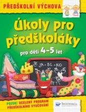 kniha Úkoly pro předškoláky 4-5 let, Svojtka & Co. 2009
