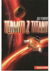 kniha Termiti z Titanu 1., Triton 2012
