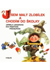 kniha Jsem malý zlobílek a chodím do školky, Blug 