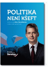 kniha Politika není kšeft rozhovor s Jiřím Dienstbierem, Masarykova demokratická akademie 2012