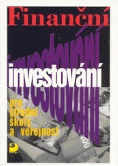 kniha Finanční investování pro střední školy a veřejnost, Fortuna 1996