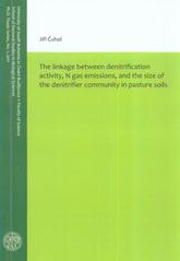 kniha The linkage between denitrification activity, N gas emissions, and the size of the denitrifier community in pasture soils, University of South Bohemia, Faculty of Science 2011