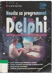 kniha Naučte se programovat v Delphi podrobný průvodce začínajícího uživatele, Grada 1998