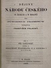 kniha Dějiny národu českého w Čechách a w Morawě. Díl V. Wěk Jagellonský. Částka II. Kralowání Wladislawa II a Ludwíka I. Od roku 1500 do 1526, Bedřich Tempský 1867