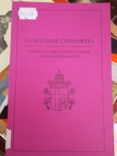 kniha Familiaris consortio apoštolská adhortace Jana Pavla II. o úkolech křesťanské rodiny v současném světě z 22. listopadu 1981, Zvon 1992
