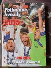 kniha Fotbalové hvězdy 2015 hvězdy MS 2014, nejlepší Češi a Slováci, Egmont ČR  2014