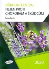 kniha Přírodní cestou nejen proti chorobám a škůdcům , Kurent 2020