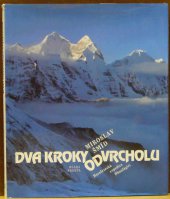 kniha Dva kroky od vrcholu horolezecká expedice Dhaulágiri 1984, Mladá fronta 1989