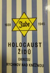 kniha Holocaust Židů okresu Rychnov nad Kněžnou v letech 1939-1945, Okresní úřad 1997