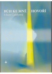 kniha Bůh ke mě [i.e. mně] hovoří, Onyx 2005