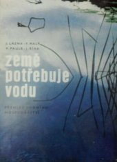 kniha Země potřebuje vodu Přehl. vodního hospodářství, Práce 1969