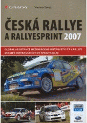 kniha Česká rallye a rallyesprint 2007 Global Assistance Mezinárodní mistrovství ČR v rallye, Mio GPS Mistrovství ČR ve sprintrallye, Grada 2008